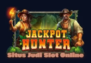 Situs Judi Slot Online Gampang Menang di Game Jackpot Hunter